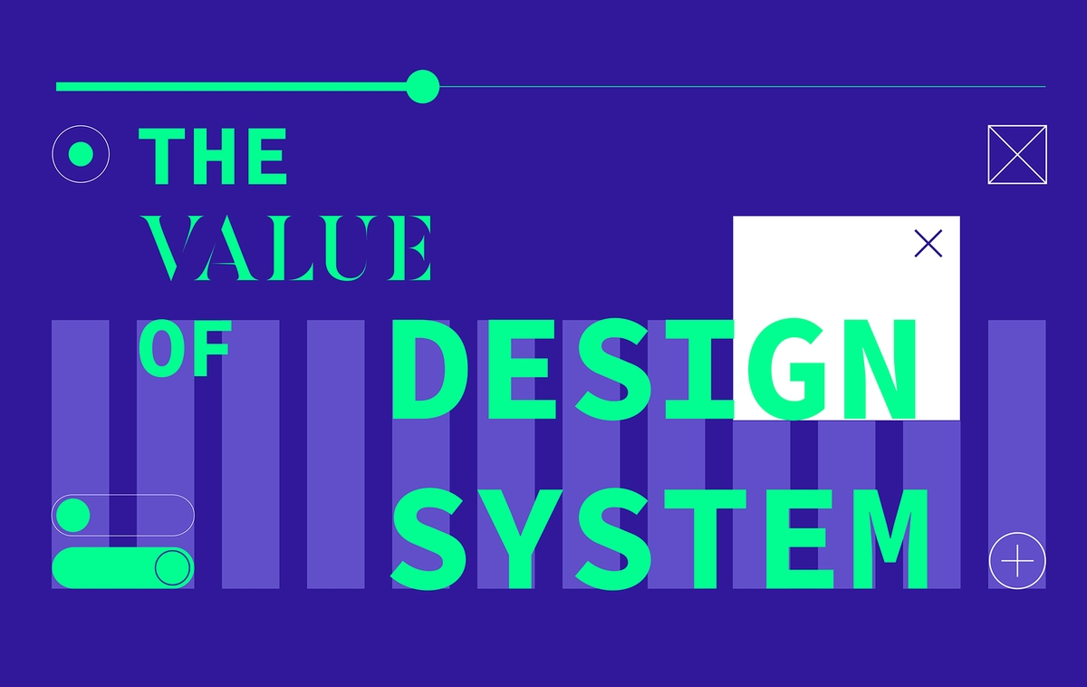 The Value of Design System