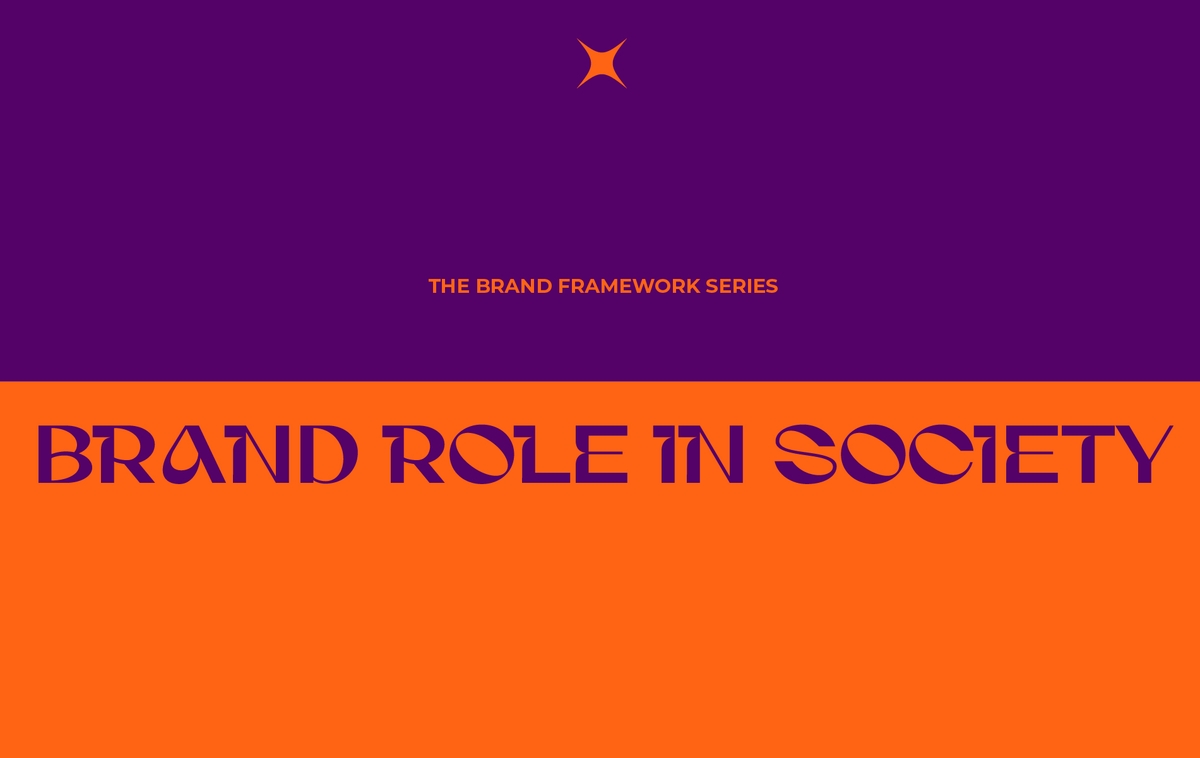 The Brand Framework Series: Brand Role in Society สร้างคุณค่าแบรนด์จากบทบาทต่อสังคม