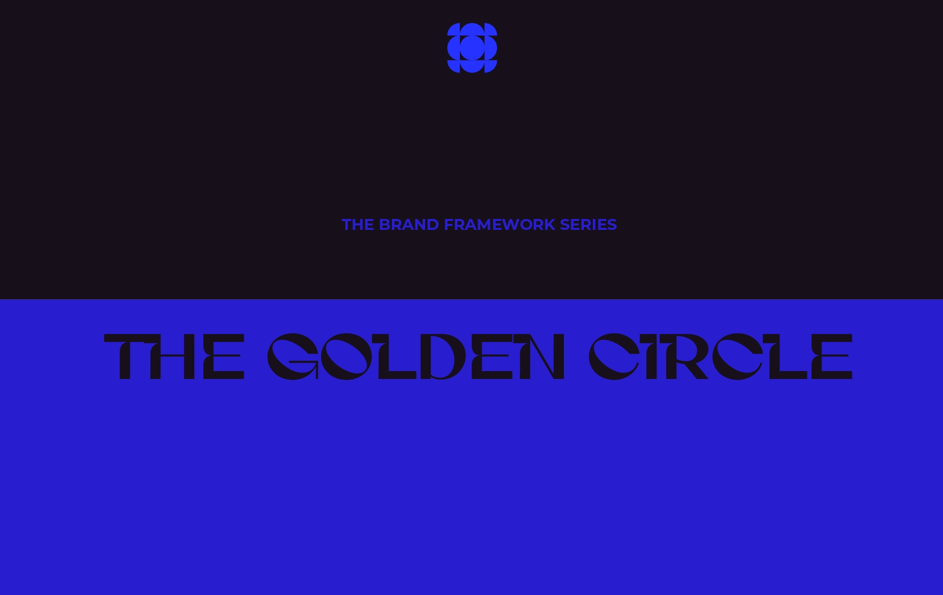 <p>The Brand Framework Series: The Golden Circle วงกลมสามชั้นที่เปลี่ยนวิธีสื่อสารของแบรนด์</p>
