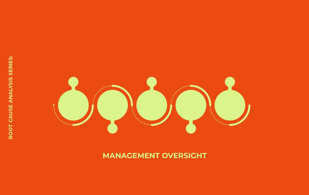 Root Cause Analysis Series: Management Oversight วิเคราะห์ System Gap ระดับบริหาร