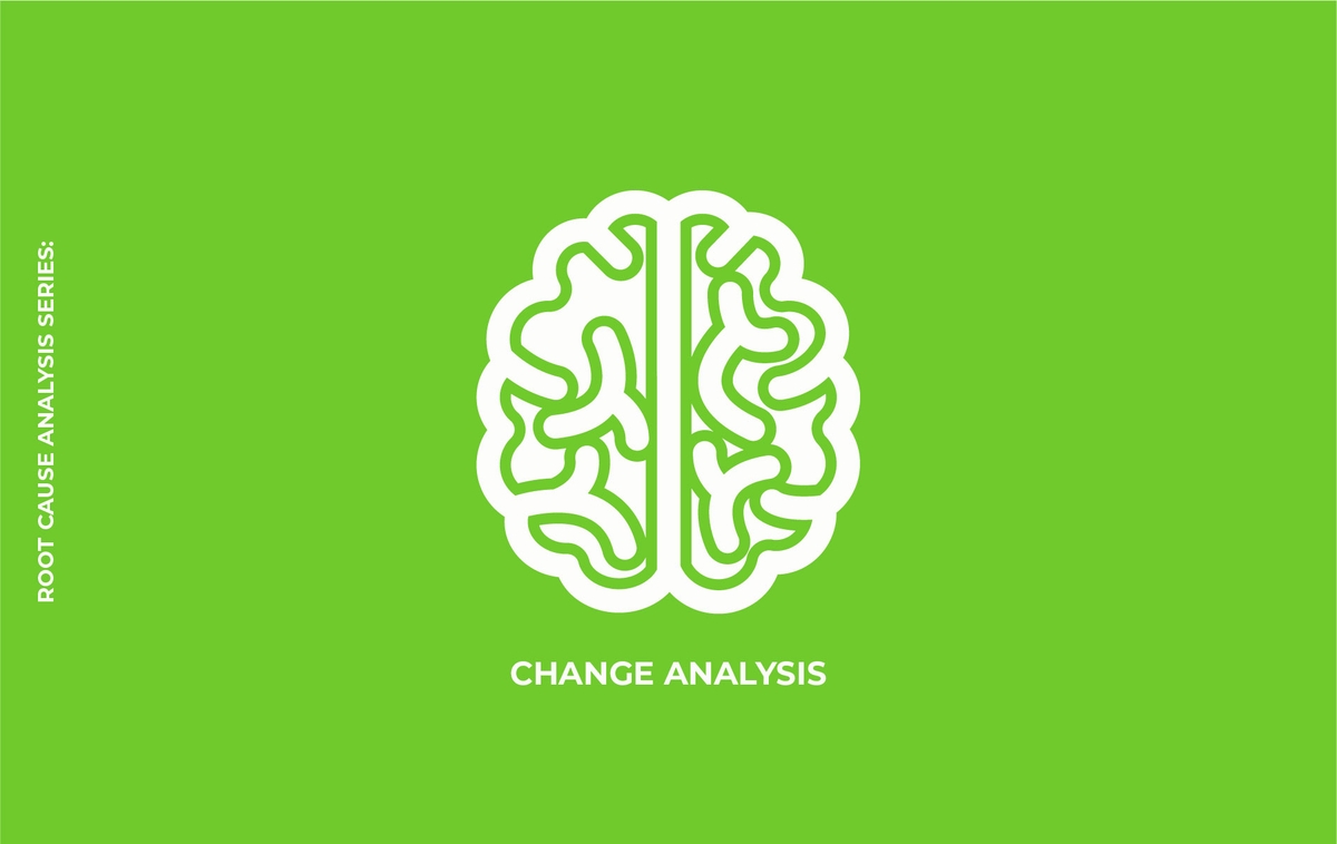 Root Cause Analysis Series: Change Analysis
