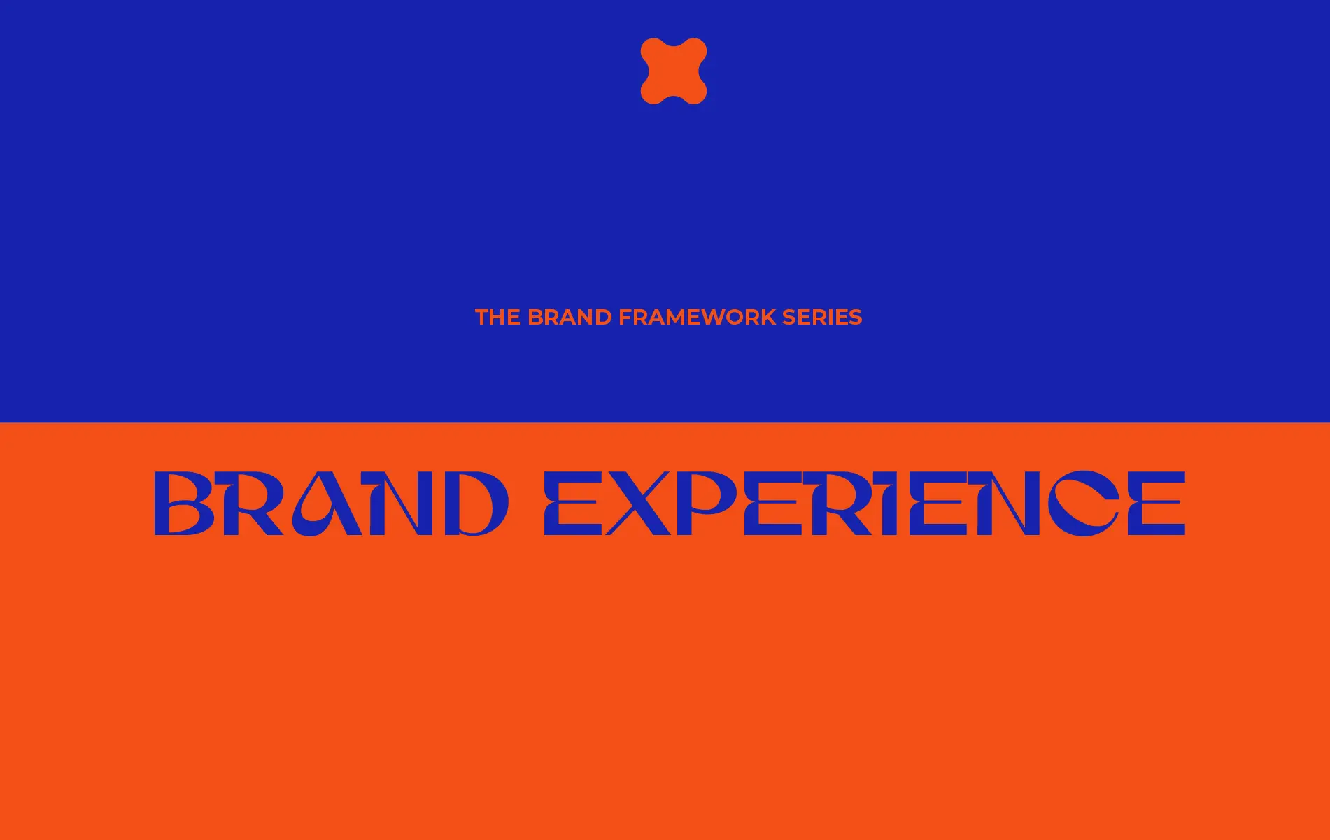 <p>The Brand Framework Series: Brand Experience (BXP), Designing 4 Dimensions You Can Measure</p>