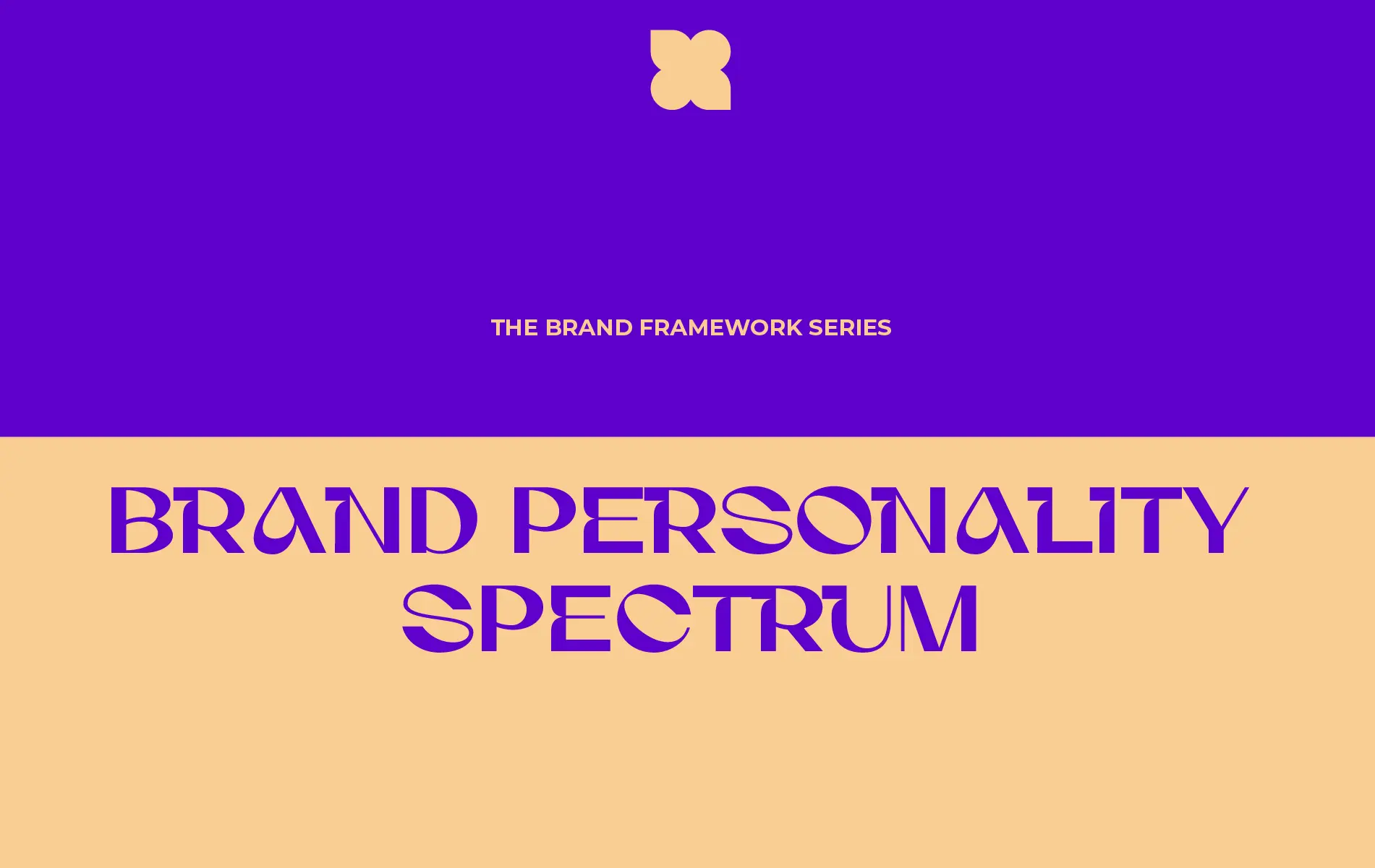<p>The Brand Framework Series: Brand Personality Spectrum and how to turn brand voice into a measurable system</p>