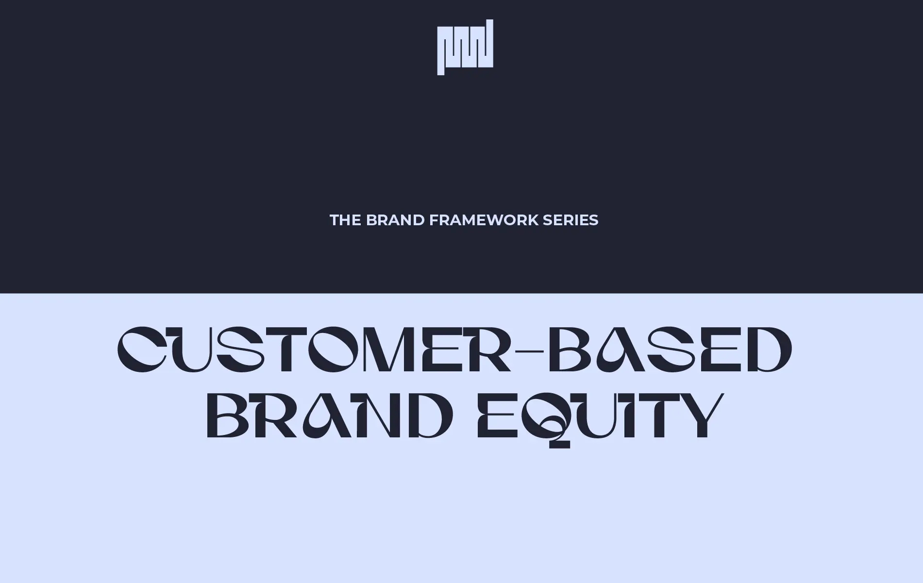 <p>The Brand Framework Series: Customer-Based Brand Equity (CBBE) พีระมิดวินิจฉัยแบรนด์ในใจลูกค้า</p>